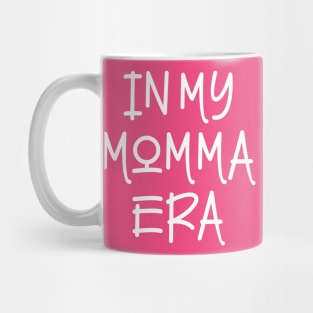 In my Momma Era Mug